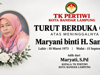 Keluarga Besar TK Pertiwi Kota Bandar Lampung Sampaikan Duka Cita Atas Wafatnya Maryani Binti H. Santoso